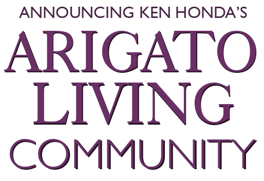 Announcing Ken Honda's Arigato Living Community